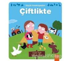 Küçük Ansiklopedim: Çiftlikte - Nathalie Choux - 1001 Çiçek Kitaplar