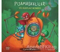 Pijamaskeliler ve Haylaz Romeo - Romuald - 1001 Çiçek Kitaplar