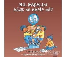 Bil Bakalım Ağır mı Hafif mi? - Shirley Willis - 1001 Çiçek Kitaplar