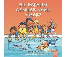 Bil Bakalım Gemiler Nasıl Yüzer? - Shirley Willis - 1001 Çiçek Kitaplar