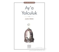 Ay’a Yolculuk - Jules Verne - 1001 Çiçek Kitaplar