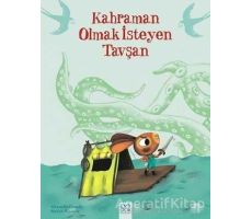 Kahraman Olmak İsteyen Tavşan - Mylene Rigaudie - 1001 Çiçek Kitaplar