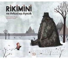 Rikimini ve Arkadaşı Ayıcık - Alexandra Huard - 1001 Çiçek Kitaplar