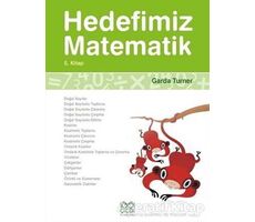 Hedefimiz Matematik 5. Kitap - Garda Turner - 1001 Çiçek Kitaplar