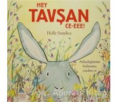 Hey Tavşan Ce-eee! - Holly Surplice - 1001 Çiçek Kitaplar
