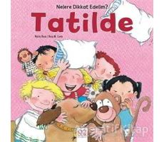 Nelere dikkat Edelim? - Tatilde - Arianna Candell - 1001 Çiçek Kitaplar