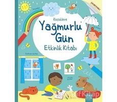 Küçüklere Yağmurlu Gün Etkinlik Kitabı - Rebecca Gilpin - 1001 Çiçek Kitaplar