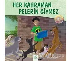 Dost Eller - Her Kahraman Pelerin Giymez - Jennifer Moore-Mallinos - 1001 Çiçek Kitaplar