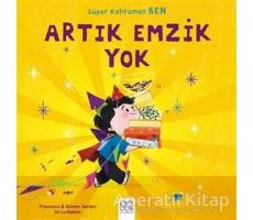 Süper Kahraman Ben - Artık Emzik Yok - Romain Sardou - 1001 Çiçek Kitaplar