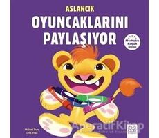 Merhaba Küçük Deha - Aslancık Oyuncaklarını Paylaşıyor - Michael Dahl - 1001 Çiçek Kitaplar