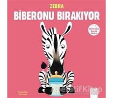 Merhaba Küçük Deha - Zebra Biberonu Bırakıyor - Michael Dahl - 1001 Çiçek Kitaplar