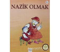 Nazik Olmak - Yararları Dizisi - Sophie Bellier - 1001 Çiçek Kitaplar