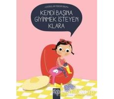 Kendi Başına Giyinmek İsteyen Klara - Nadine Brun-Cosme - 1001 Çiçek Kitaplar