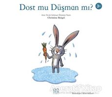 Dost mu Düşman mı? - Christine Beigel - 1001 Çiçek Kitaplar