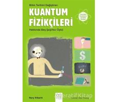 Bilim Tarihini Değiştiren Kuantum Fizikçileri Hakkında Beş Şaşırtıcı Öykü