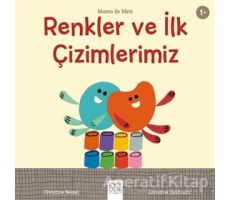 Renkler ve İlk Çizimlerimiz - Momo ile Mimi - Christine Beigel - 1001 Çiçek Kitaplar