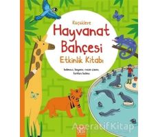 Küçüklere Hayvanat Bahçesi Etkinlik Kitabı - Rebecca Gilpin - 1001 Çiçek Kitaplar