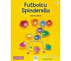 Futbolcu Spinderella - Julia Donaldson - 1001 Çiçek Kitaplar