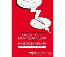 Ünlü Türk Nüktedanları ve Hazırcevapları - Önder Göçgün - Akçağ Yayınları