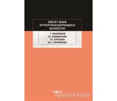 Ejelgi Jene Erte Orta Ğasırladağı Kazakstan - Talas Omarbekov - Akçağ Yayınları