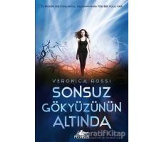 Sonsuz Gökyüzünün Altında - Veronica Rossi - Pegasus Yayınları