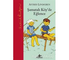 Şamatalı Köyde Eğlence - Astrid Lindgren - Pegasus Çocuk Yayınları
