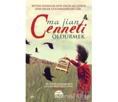 Cenneti Öldürmek - Ma Jian - Martı Yayınları