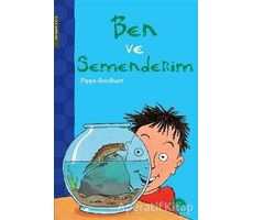 Ben ve Semenderim - Pippa Goodhart - Martı Çocuk Yayınları