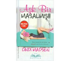 Aşk Bir Masalmış - Cindi Madsen - Novella Yayınları