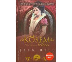 Kösem Dört Devrin Sultanı - Jean Bell - Martı Yayınları