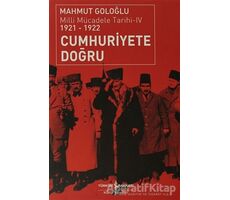 Cumhuriyete Doğru - Mahmut Goloğlu - İş Bankası Kültür Yayınları