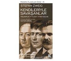 Kendileriyle Savaşanlar - Stefan Zweig - İş Bankası Kültür Yayınları
