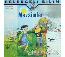 Eğlenceli Bilim - Mevsimler - Anne Ebert - İş Bankası Kültür Yayınları