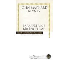 Para Üzerine Bir İnceleme - John Maynard Keynes - İş Bankası Kültür Yayınları