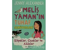 Melis Yaman’ın Tuhaf Serüvenleri - Jenny Alexander - İş Bankası Kültür Yayınları