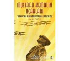 Mustafa Kemalin Uçakları - İsmail Yavuz - İş Bankası Kültür Yayınları