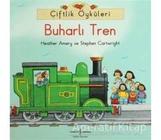 Çiftlik Öyküleri - Buharlı Tren - Stephen Cartwright - İş Bankası Kültür Yayınları