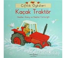 Çiftlik Öyküleri - Kaçak Traktör - Stephen Cartwright - İş Bankası Kültür Yayınları