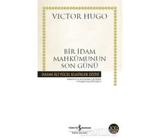 Bir İdam Mahkumunun Son Günü - Victor Hugo - İş Bankası Kültür Yayınları