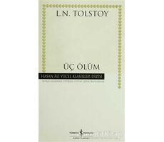 Üç Ölüm - Lev Nikolayeviç Tolstoy - İş Bankası Kültür Yayınları