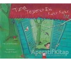 Tuna Teyzenin Evi Kıpır Kıpır - Marianne Riemann - Final Kültür Sanat Yayınları