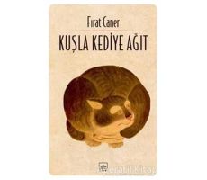 Kuşla Kediye Ağıt - Fırat Caner - İthaki Yayınları