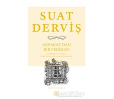 Aksaraydan Bir Perihan - Suat Derviş - İthaki Yayınları