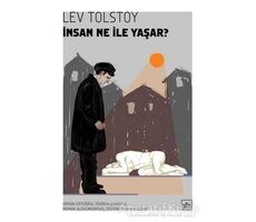 İnsan Ne İle Yaşar? - Lev Nikolayeviç Tolstoy - İthaki Yayınları