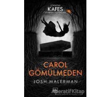 Carol Gömülmeden - Josh Malerman - İthaki Yayınları