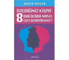 Etkileme Sanatı - İstediğiniz Kişiye 8 Dakikada Nasıl Evet Dedirtirsiniz?