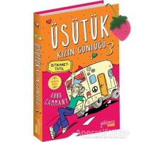 İstikamet Tatil - Üşütük Kızın Günlüğü 3 - Anna Cammany - Yakamoz Yayınevi