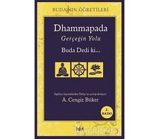 Dhammapada Gerçeğin Yolu - A. Cengiz Büker - Cinius Yayınları