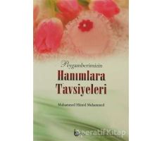 Peygamberimizin Hanımlara Tavsiyeleri - Muhammed Hamid Muhammed - Beka Yayınları