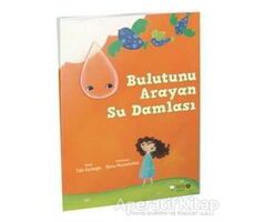 Bulutunu Arayan Su Damlası - Tülin Kozikoğlu - Redhouse Kidz Yayınları